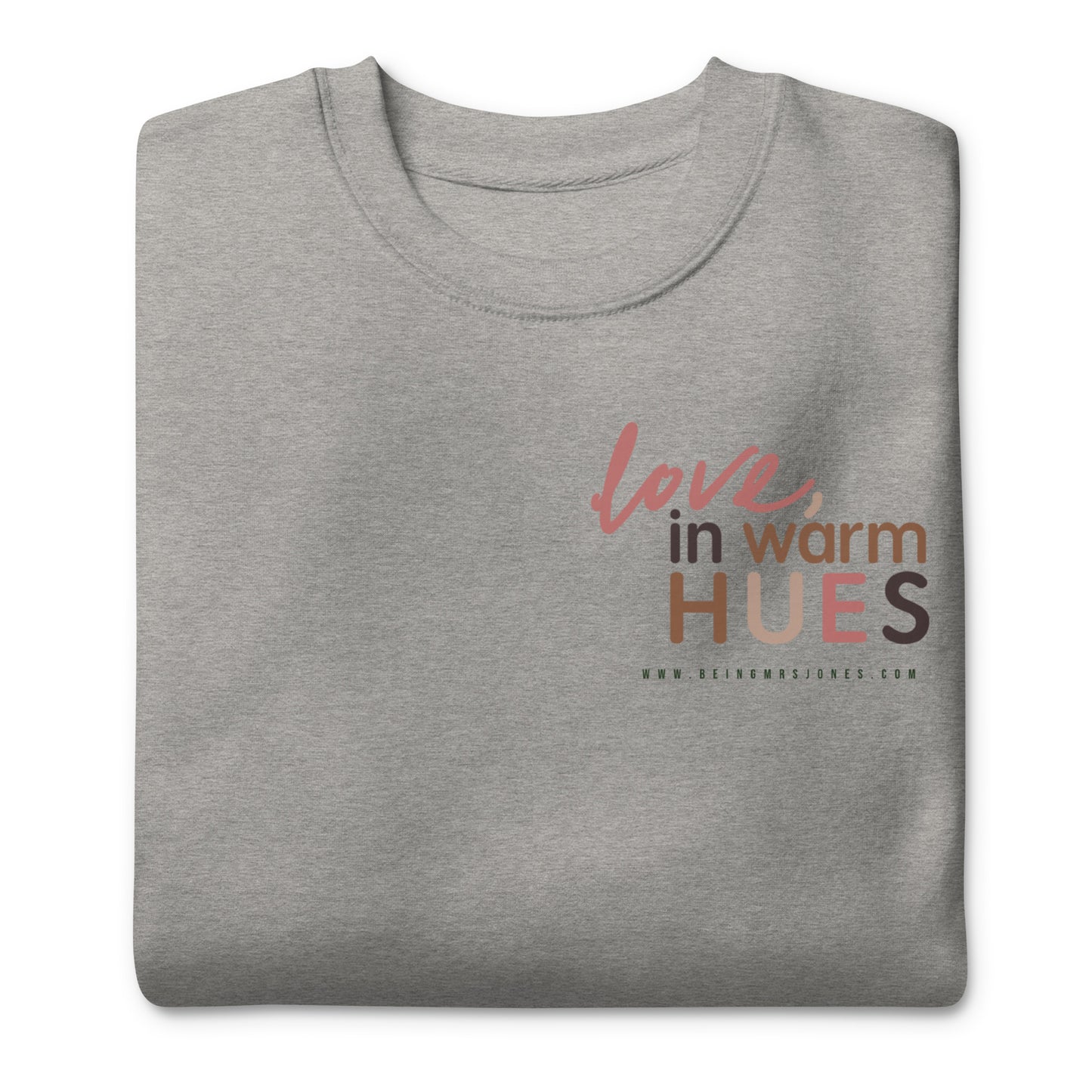 Love, in Warm Hues Sweatshirt